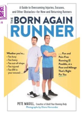 海外直订The Born Again Runner: A Guide to Overcoming Excuses, Injuries, and Other Obstac 《重生的跑步者:克服借口、