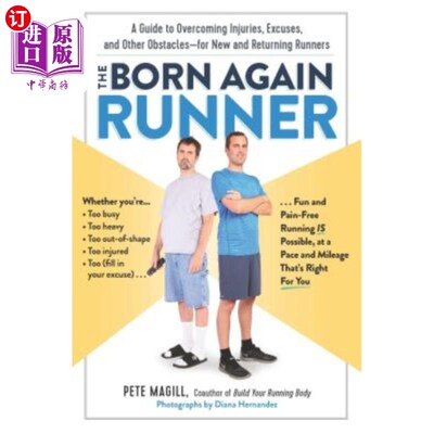 海外直订The Born Again Runner: A Guide to Overcoming Excuses, Injuries, and Other Obstac 《重生的跑步者:克服借口、