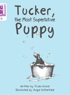 海外直订Tucker, the Most Superlative Puppy 塔克，最棒的小狗
