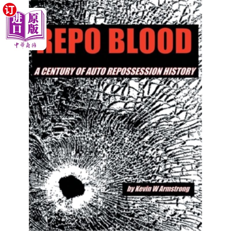 海外直订Repo Blood: A Century of Auto Repossession History 血液回收:汽车回收历史的一个世纪