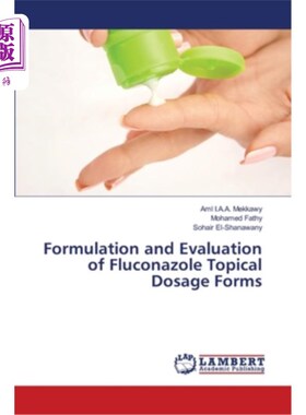 海外直订医药图书Formulation and Evaluation of Fluconazole Topical Dosage Forms 氟康唑外用剂型的制备与评价