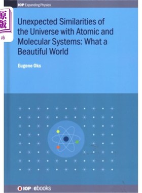 海外直订Unexpected Similarities of the Universe with Atomic and Molecular Systems: What  宇宙与原子和分子系统出乎意