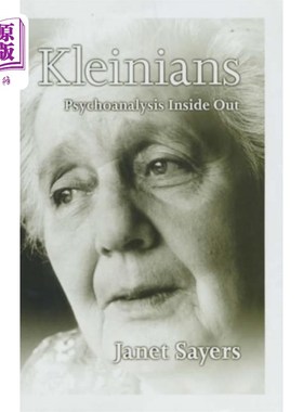 海外直订医药图书Kleinians - Psychoanalysis Inside Out Kleinians