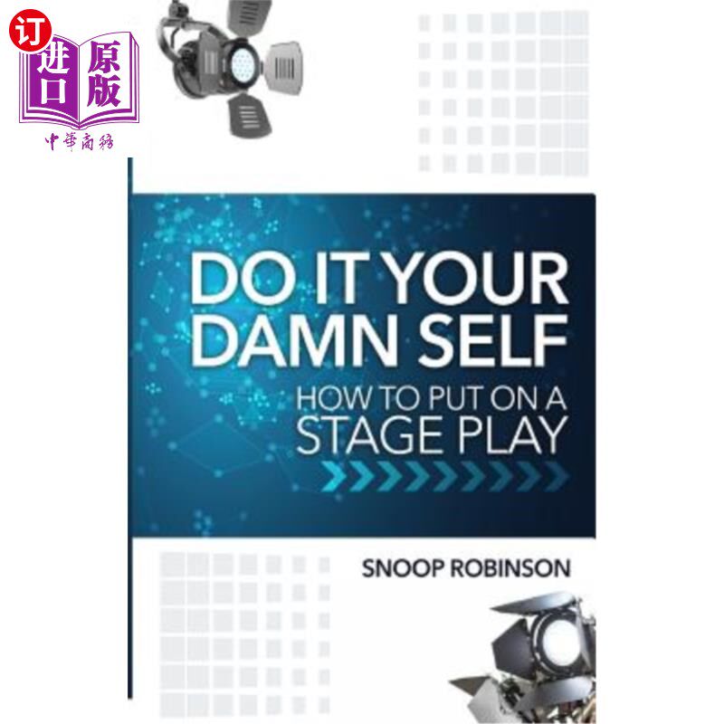 海外直订Do It Your Damn Self: How To Put On A Stage Play 自己动手:如何上演舞台剧