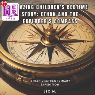 the Children Ethan 海外直订Amazing Explorer 神奇 Bedtime Extr 儿童睡前故事：伊森和 Story Compass and