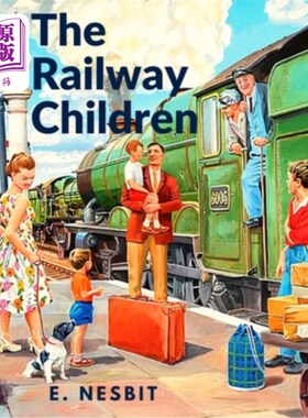海外直订The Railway Children: A Story That has Captivated Generations of Readers 铁路上的孩子:一个吸引了一代又一代