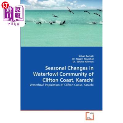 海外直订Seasonal Changes in Waterfowl Community of Clifton Coast, Karachi 卡拉奇克利夫顿海岸水禽群落的季节变化