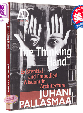现货 The Thinking Hand:Existential and Embodied Wisdom In Architecture 英文原版 智慧之手 Juhani Pallasmaa【中商原版】
