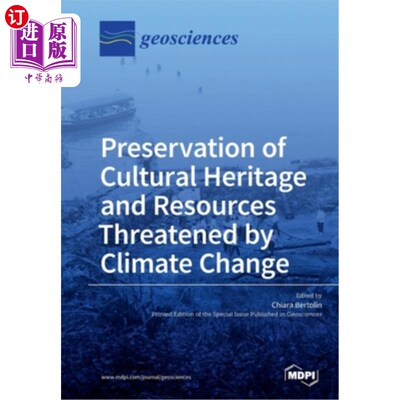 海外直订Preservation of Cultural Heritage and Resources Threatened by Climate Change 保护受气候变化威胁的文化遗产和