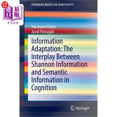 海外直订Information Adaptation: The Interplay Between Shannon Information and Semantic I 信息适应：认知中香农信息与