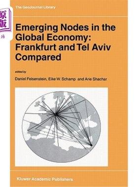 海外直订Emerging Nodes in the Global Economy: Frankfurt and Tel Aviv Compared 全球经济的新兴:法兰克福和特拉维夫