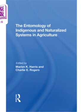 海外直订The Entomology of Indigenous and Naturalized Systems in Agriculture 农业中原生和自然系统的昆虫学