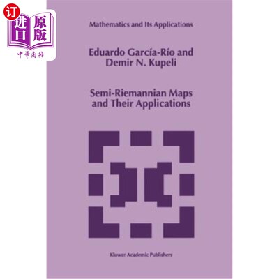 海外直订Semi-Riemannian Maps and Their Applications 半黎曼映射及其应用