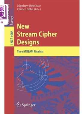 海外直订New Stream Cipher Designs: The Estream Finalists 新的流密码设计：Estream决赛
