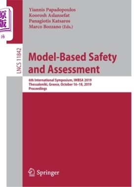 海外直订Model-Based Safety and Assessment: 6th International Symposium, Imbsa 2019, Thes 基于模型的安全和评估：第六