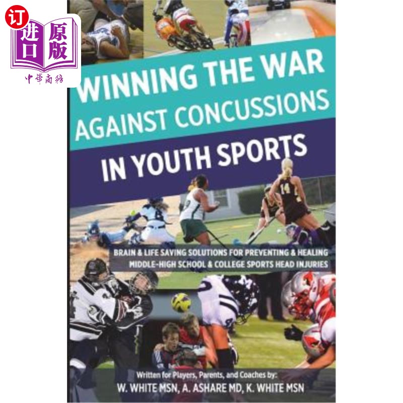 海外直订医药图书Winning The War Against Concussions In Youth Sports: Brain & Life Saving Solutio 在青少年体育运动中