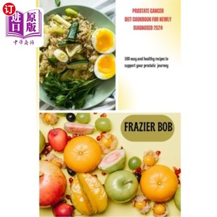 cookbook 前列腺癌饮食食谱新 rec 100 cancer diet easy newly for healthy 海外直订医药图书Prostate diagnosed and 2024