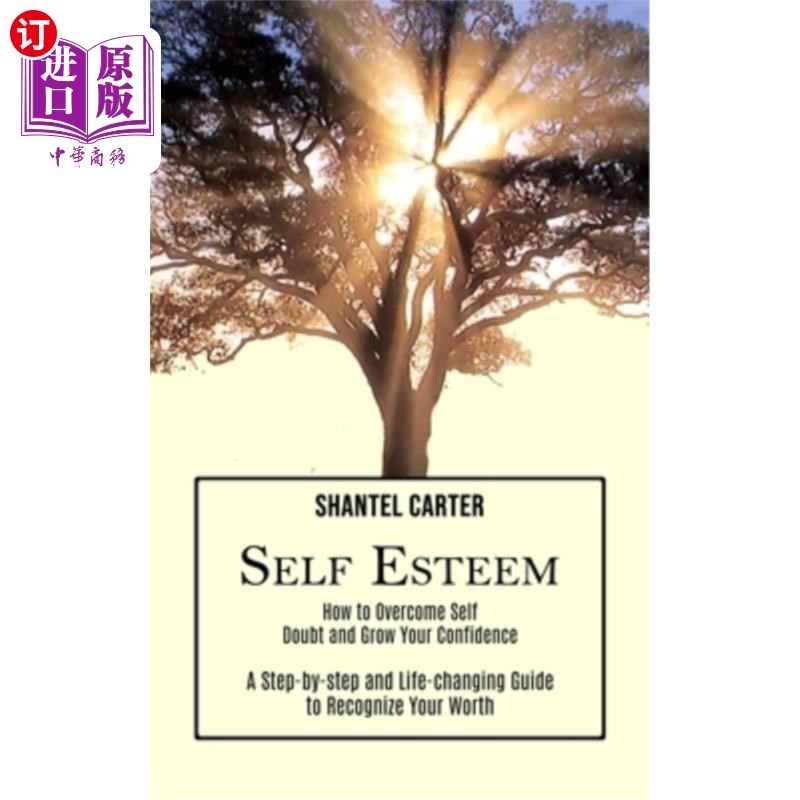 海外直订医药图书Self Esteem: A Step-by-step and Life-changing Guide to Recognize Your Worth (How 自尊：一个循序渐进