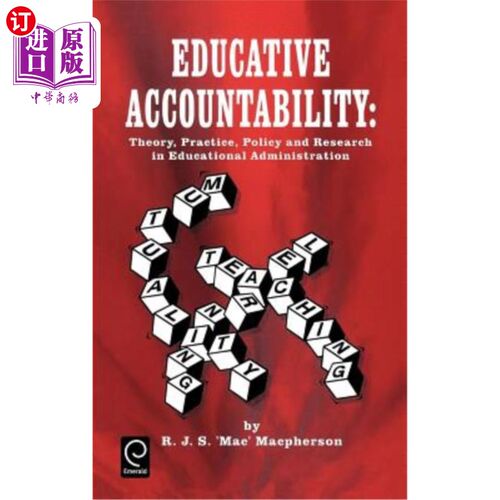 海外直订Educative Accountability: Theory, Practice, Policy and Research in Educational A 教育问责：教育管理的理论、