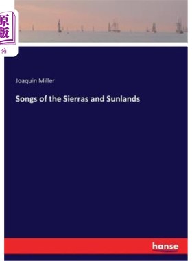海外直订Songs of the Sierras and Sunlands 锡耶拉和太阳之歌