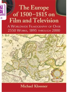 海外直订The Europe of 1500-1815 on Film and Television: A Worldwide Filmography of Over  1500-1815年