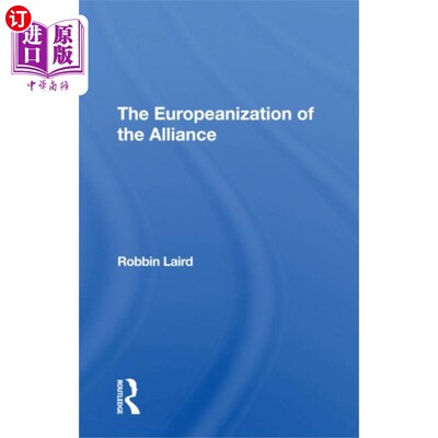海外直订Europeanization Of The Alliance 联盟的欧洲化