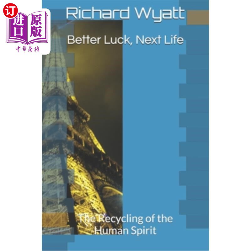 海外直订Better Luck, Next Life: The Recycling of the Human Spirit 祝你下辈子好运:人类精神的循环利用