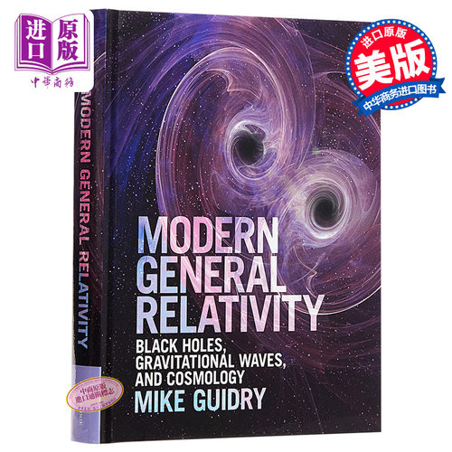 Modern General Relativity 英文原版 现代广义相对论 黑洞 引力波与宇宙学 剑桥大学出版社 Mike Guidry【中商原版】