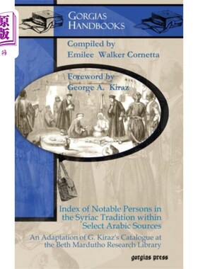 海外直订Index of Notable Persons in the Syriac Tradition... 精选阿拉伯资料中的叙利亚传统著名人物索引