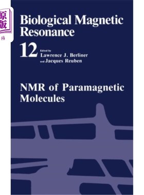 海外直订医药图书Biological Magnetic Resonance: Volume 12: NMR of Paramagnetic Molecules 生物磁共振:第12卷:顺磁分子