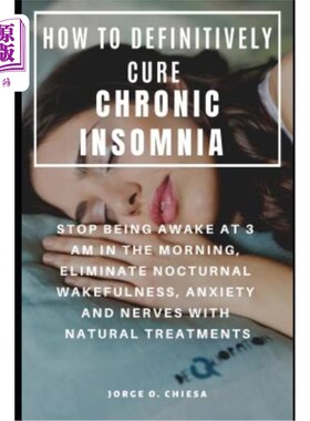 海外直订医药图书How to Definitively Cure Chronic Insomnia: Stop Being Awake at 3 Am in the Morni 如何确切治疗慢性失