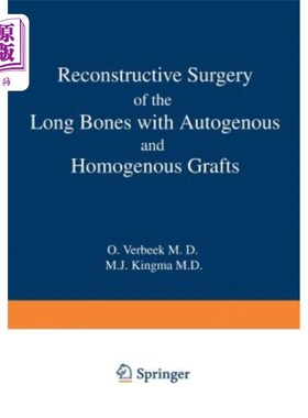 海外直订医药图书Reconstructive Surgery of the Long Bones with Autogenous and Homogenous Grafts 自体和同种异体骨移植
