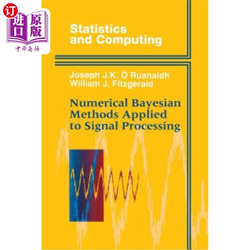 海外直订Numerical Bayesian Methods Applied to Signal Processing 数值贝叶斯方法在信号处理中的应用