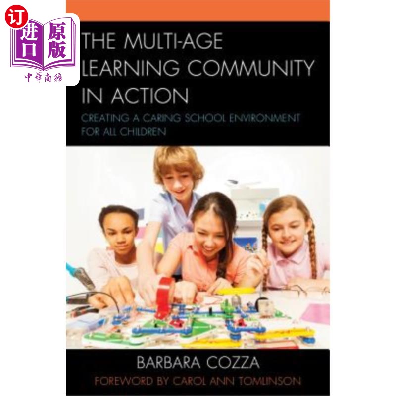 海外直订The Multi-Age Learning Community in Action: Creating a Caring School Environment 多年龄学习社区的行动：为所