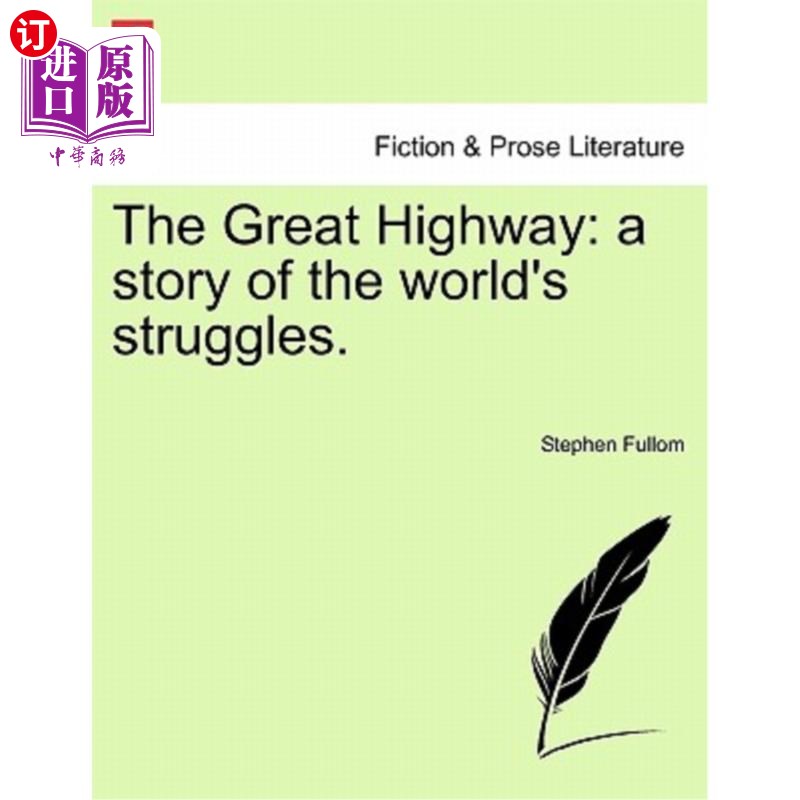 海外直订The Great Highway: a story of the world's struggles. 《高速公路:世界斗争的故事》