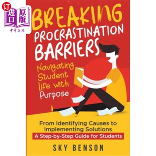 with 地引导学生生活 Barriers 有目 打破拖延障碍 Purpose Life Student Navigating Procrastination 海外直订Breaking