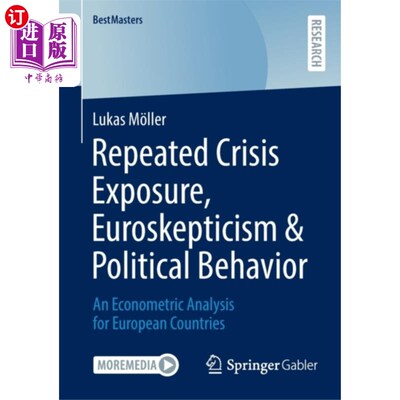 海外直订Repeated Crisis Exposure, Euroskepticism & Polit... 反复的危机暴露、欧洲怀疑主义与政治行为
