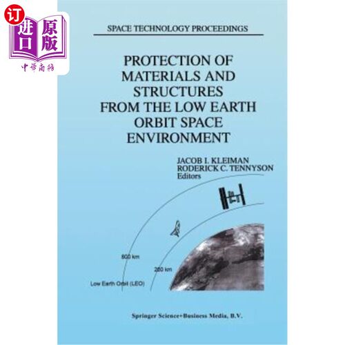 海外直订Protection of Materials and Structures from the Low Earth Orbit Space Environmen 保护材料和结构不受近地轨道