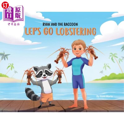 海外直订Ryan and the Raccoon: Let's Go Lobstering 瑞恩和浣熊：我们去捕龙虾吧
