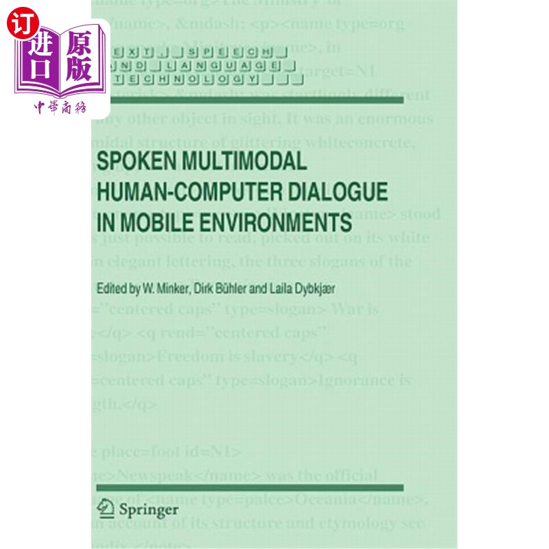 海外直订Spoken Multimodal Human-Computer Dialogue in Mobile Environments移动环境下的多模态人机对话