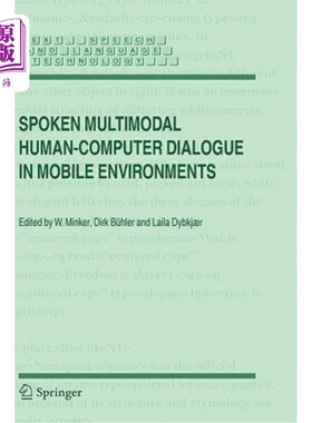 海外直订Spoken Multimodal Human-Computer Dialogue in Mobile Environments 移动环境下的多模态人机对话