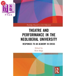 the Neoliberal 海外直订Theatre 新自由主义大学 Performance Univer... 戏剧与表演 and
