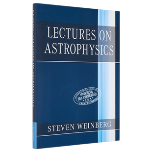 Lectures on Astrophysics 英文原版 史蒂文·温伯格:天体物理学讲座(诺贝尔奖) Steven Weinberg【中商原版】