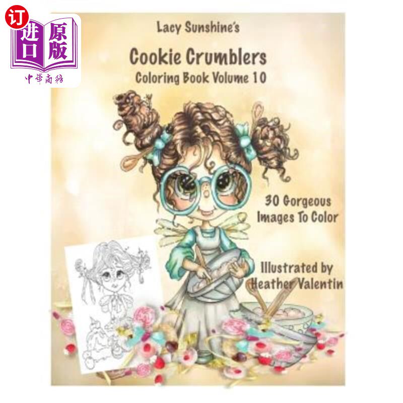 海外直订Lacy Sunshine's Cookie Crumblers Coloring Book Volume 10: Yummy Sweet Dessert an 花边阳光的饼干屑着色书第10