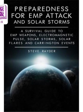 海外直订医药图书Preparedness for EMP Attack and Solar Storms: A Survival Guide to EMP Weapons, E EMP攻击和太阳风暴