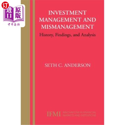 海外直订Investment Management and Mismanagement: History, Findings, and Analysis 投资管理与管理不善:历史、发现与分析