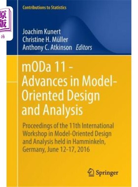 海外直订Moda 11 - Advances in Model-Oriented Design and Analysis: Proceedings of the 11t Moda 11——面向模型的设