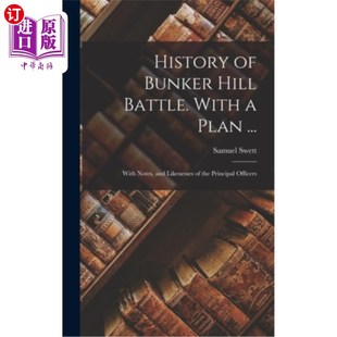 Bunker With Battle. 海外直订History Plan Likenesses 邦克山战役 and Hill Notes ... 有计划… 历史