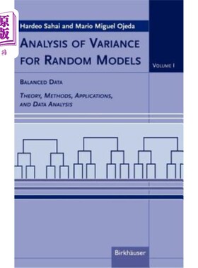 海外直订Analysis of Variance for Random Models: Volume I: Balanced Data Theory, Methods, 随机模型的方差分析：第一卷