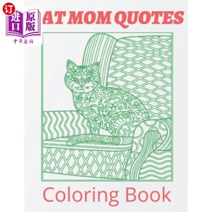 海外直订Cat Mom Quotes Coloring Book: cat coloring book for mom gift: Perfect For Adults 猫妈妈引述彩绘书：猫妈妈彩
